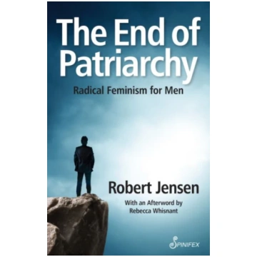 End of Patriarchy Robert Jensen