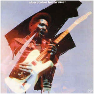 Frozen Alive Albert Collins