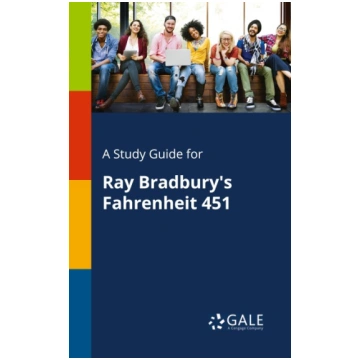 A Study Guide for Ray Bradbury"s Fahrenheit 451 Ga