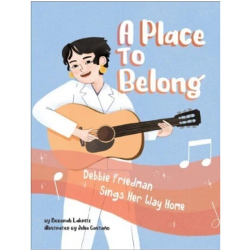 Place to Belong: Debbie Friedman Sings Her Way Hom