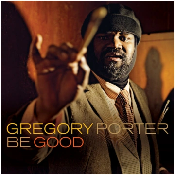 Gregory Porter - Be Good