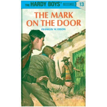 Hardy Boys 13: the Mark on the Door Franklin W. Di