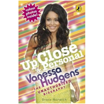 Up Close and Personal: Vanessa Hudgens: The Unauth