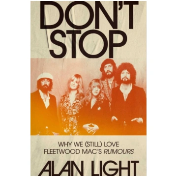 Don"t Stop: Why We (Still) Love Fleetwood Mac"s Ru