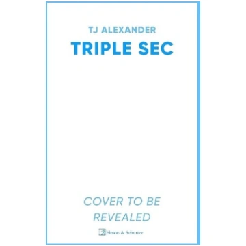 Triple Sec: A sizzling polyamorous rom-com, set in