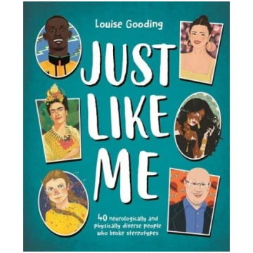 Just Like Me: 40 neurologically and physically div