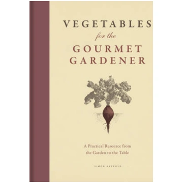 Vegetables for the Gourmet Gardener: A Practical R