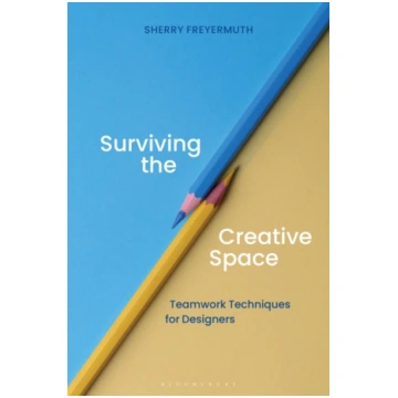 Surviving the Creative Space Sherry S. Freyermuth