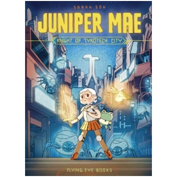 Juniper Mae: Knight of Tykotech City
