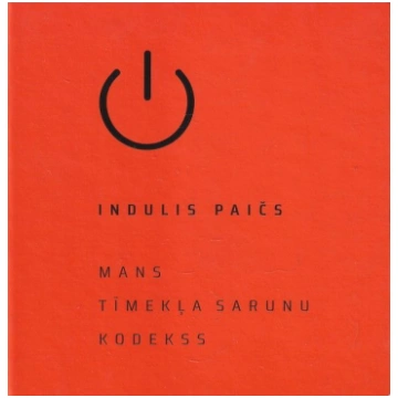 Lietots - Mans tīmekļa sarunu kodekss - Indulis Pa