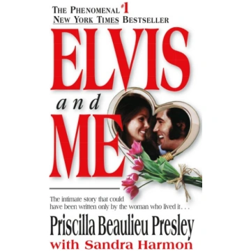 Elvis and Me: The True Story of the Love Between P