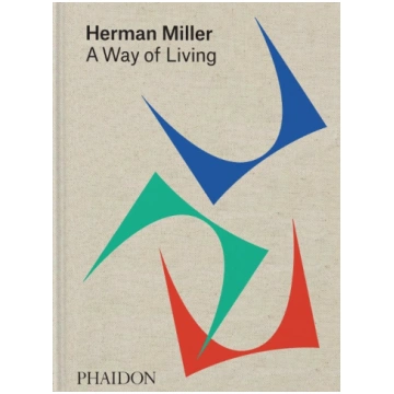 Herman Miller, A Way of Living Phaidon Verlag GmbH