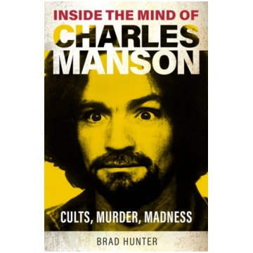 Inside the Mind of Charles Manson Hunter, Brad