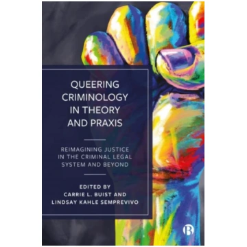 Queering Criminology in Theory and Praxis Carrie B