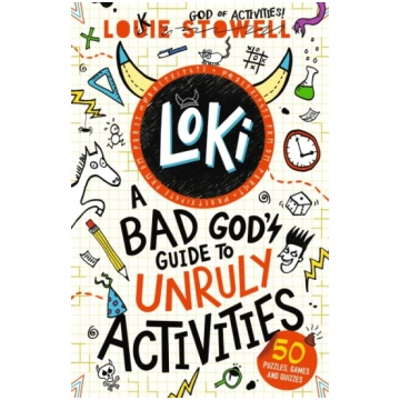 Loki: A Bad God"s Guide to Unruly Activities: Tric
