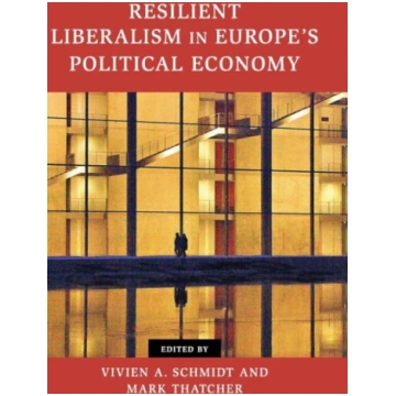 Resilient Liberalism in Europe"s Political Economy
