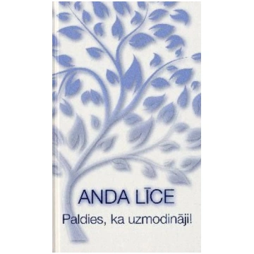 Lietots - Paldies, ka uzmodināji! - Anda Līce
