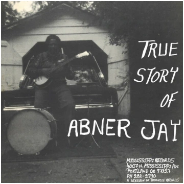 Abner Jay - True Story of Abner Jay (LP) www.camer