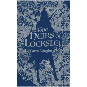Heirs of Locksley Carrie Vaughn