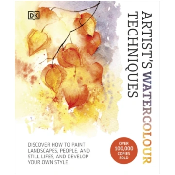 Artist"s Watercolour Techniques, Discover How to P