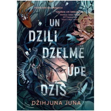 Un dziļi dzelmē upe dzīs