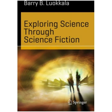 Exploring Science Through Science Fiction Barry B.